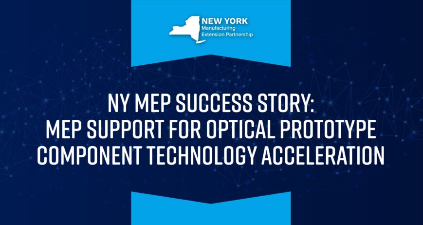 NY MEP: MEP Support for Optical Prototype Component Technology Acceleration
