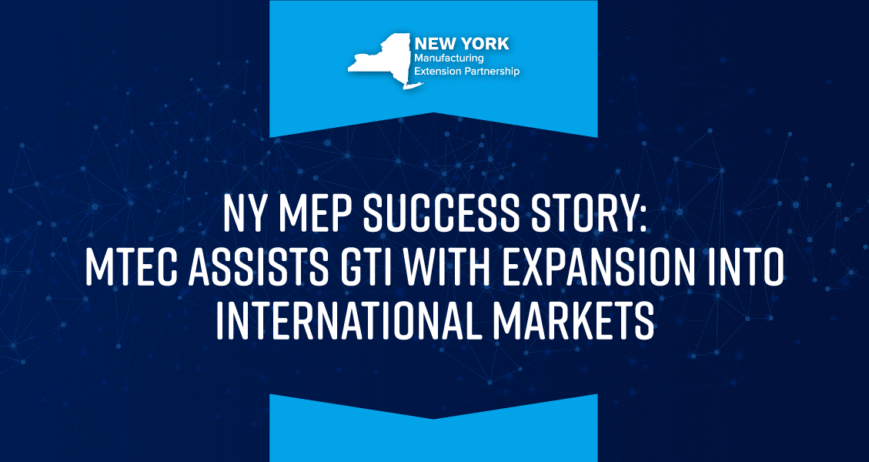 NY MEP: MTEC Assists GTI with Expansion